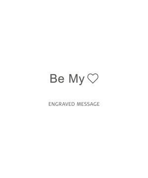 「Be My」のメッセージを刻印