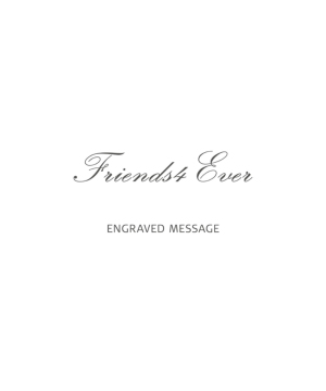 「Friends4Ever」のメッセージを刻印